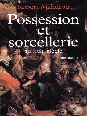 cover image of Possession et sorcellerie au XVIIe siècle